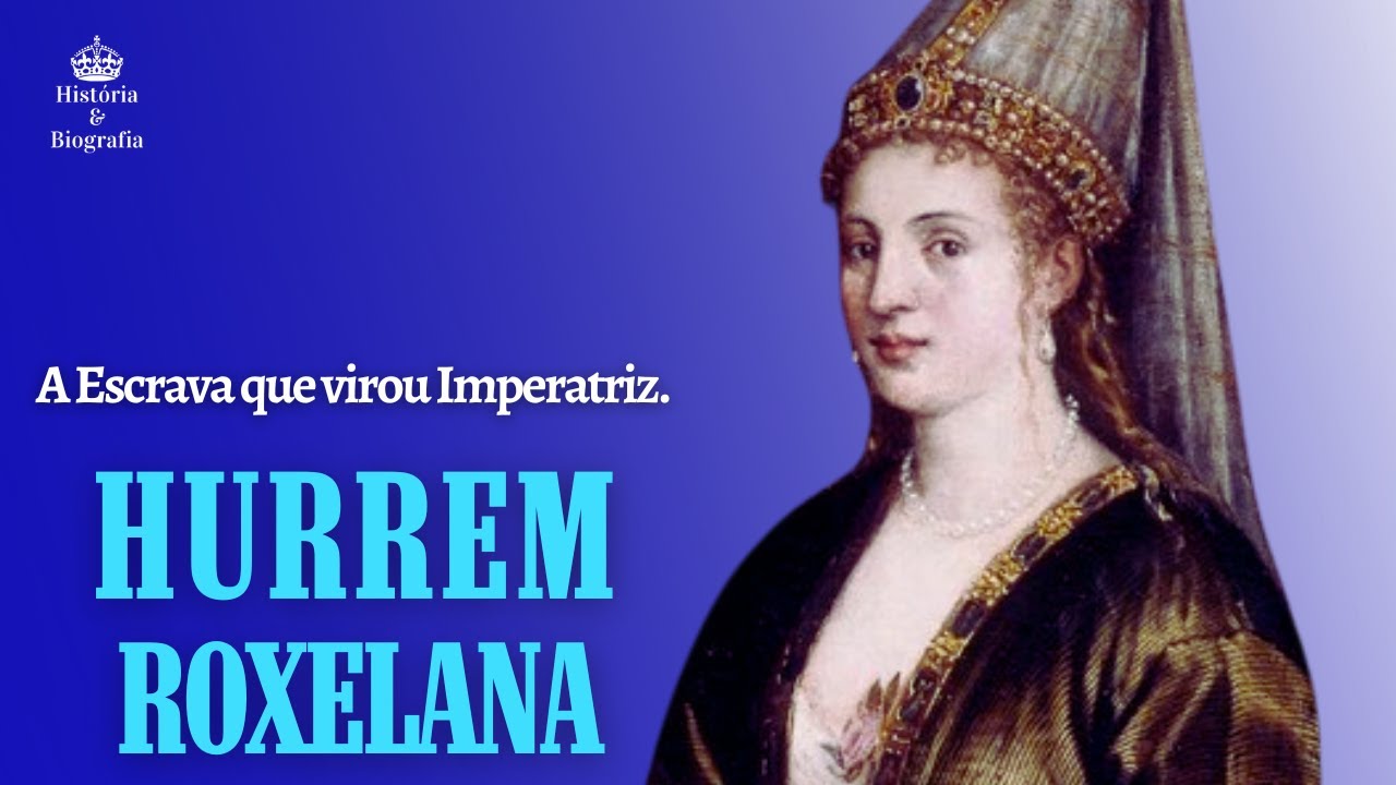 Roxelana - Hurrem - A escrava que virou sultana. Do har&eacute;m do Sult&atilde;o ao comando do imp&eacute;rio. #roxelana