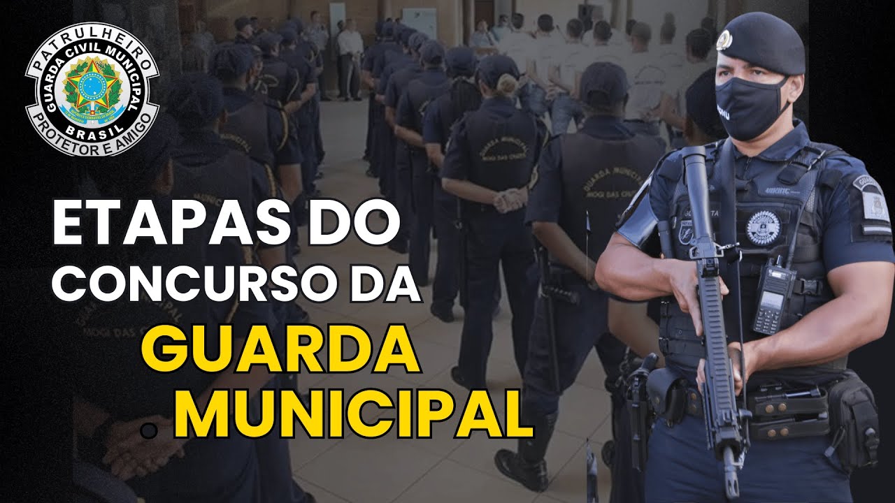 ETAPAS DO CONCURSO DA GUARDA MUNICIPAL [ATUALIZADO]