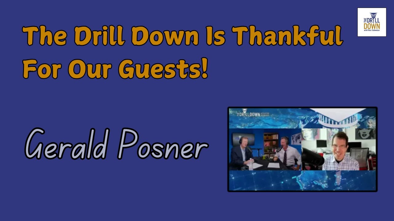 The Drill Down is Thankful for Our Guests - Gerald Posner