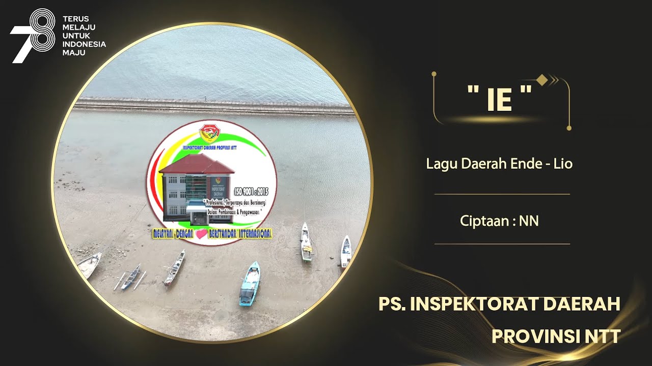 PS. Inspektorat Daerah Provinsi NTT - Ie (Lagu Daerah Ende - Lio  || Dirgahayu RI-78