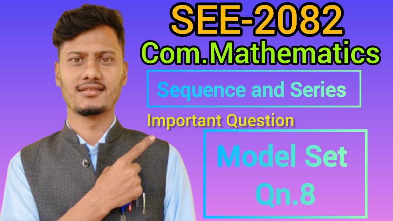 Part 2 Sequence and Series|| Class 10 Solution|| Compulsory Mathematics||SEE 2082|| Imp Questions 