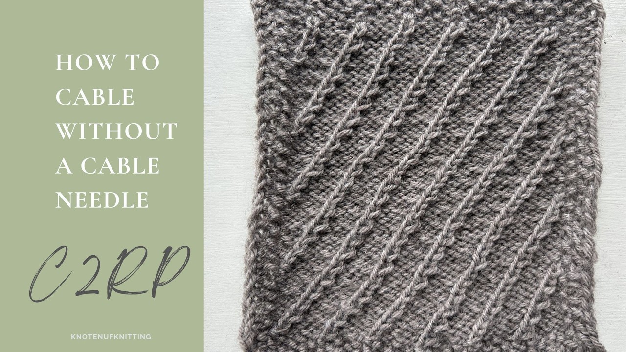 Knit the C2RP without a cable needle.