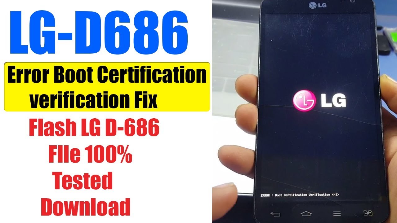 LG-D686 Error Boot Certification Verification | D686 Flash, Software Download