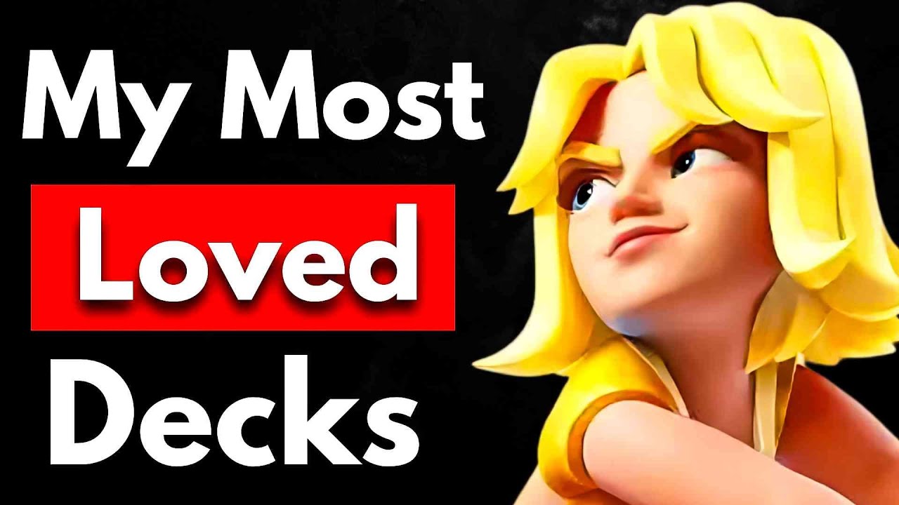 My Most LOVED Decks of All Time