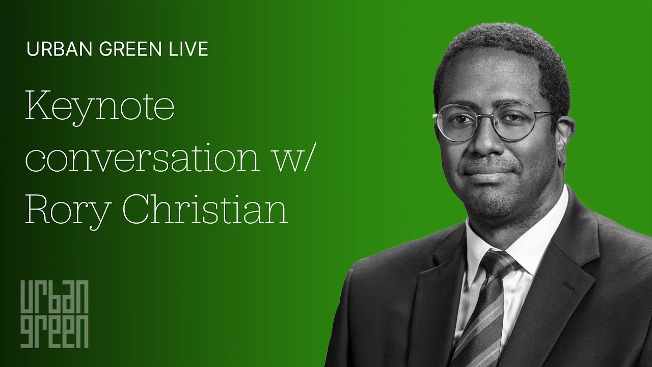 Urban Green Live: A Keynote Conversation w/ Rory Christian