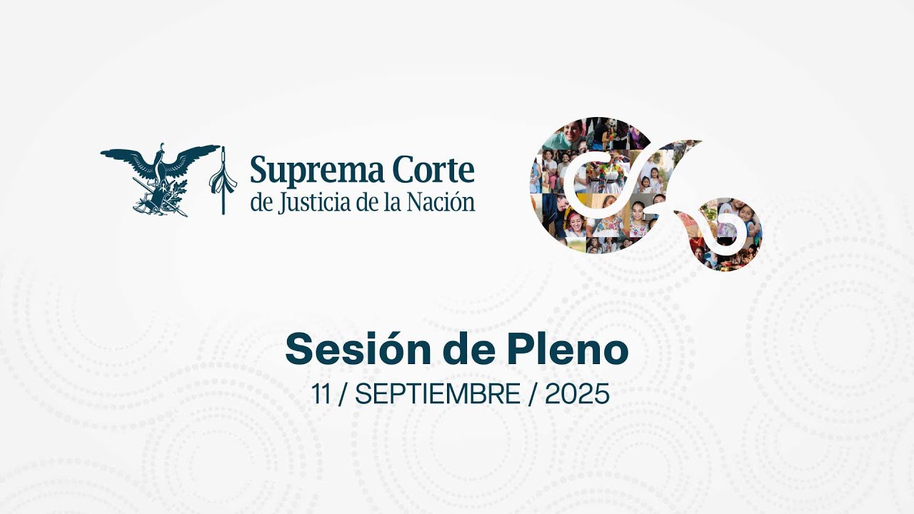 Sesión del Pleno de la #SCJN 11 de septiembre de 2025