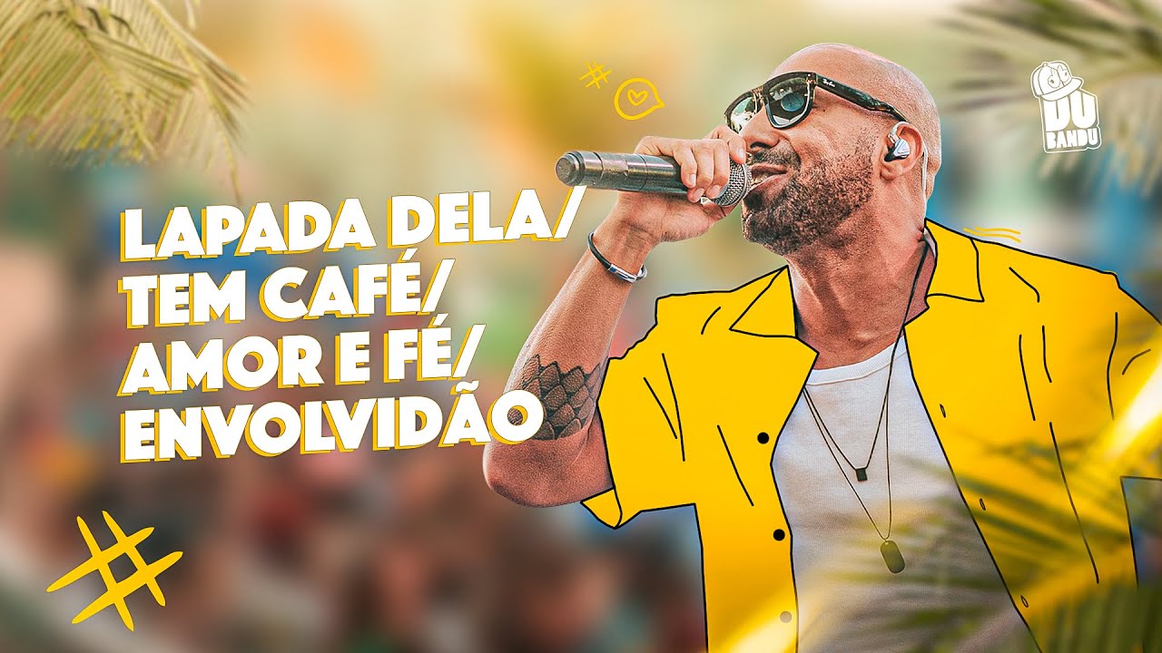 Lapada Dela/Tem Café/Amor e Fé/Envolvidão - Du bandu (Sunset EP1)