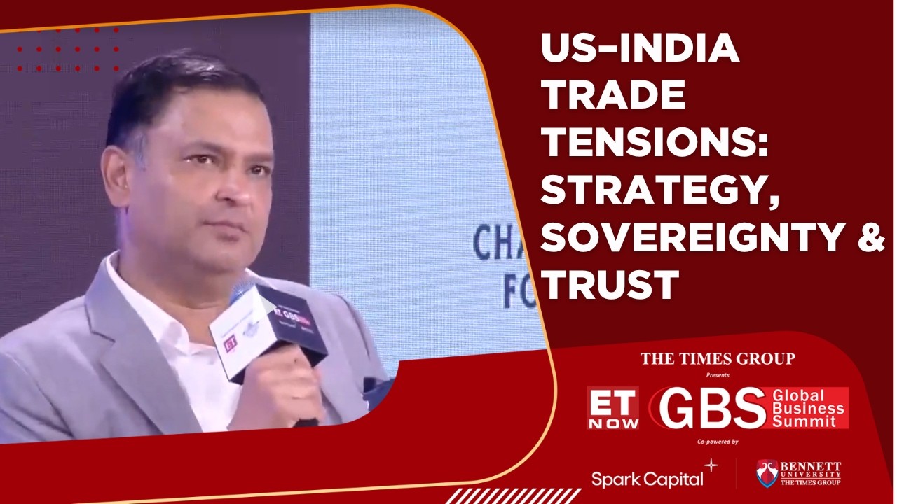 Trade, Trust & Tensions: The Future Of the US–India Economic Deal | Major Gaurav Arya | GBS | ET Now