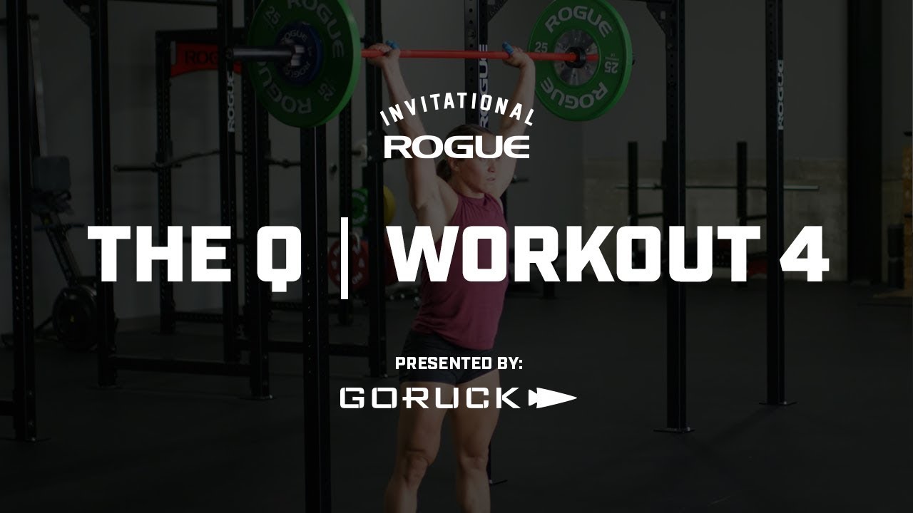 Workout 4 | 2022 Rogue Invitational Qualifier - Presented By GoRuck