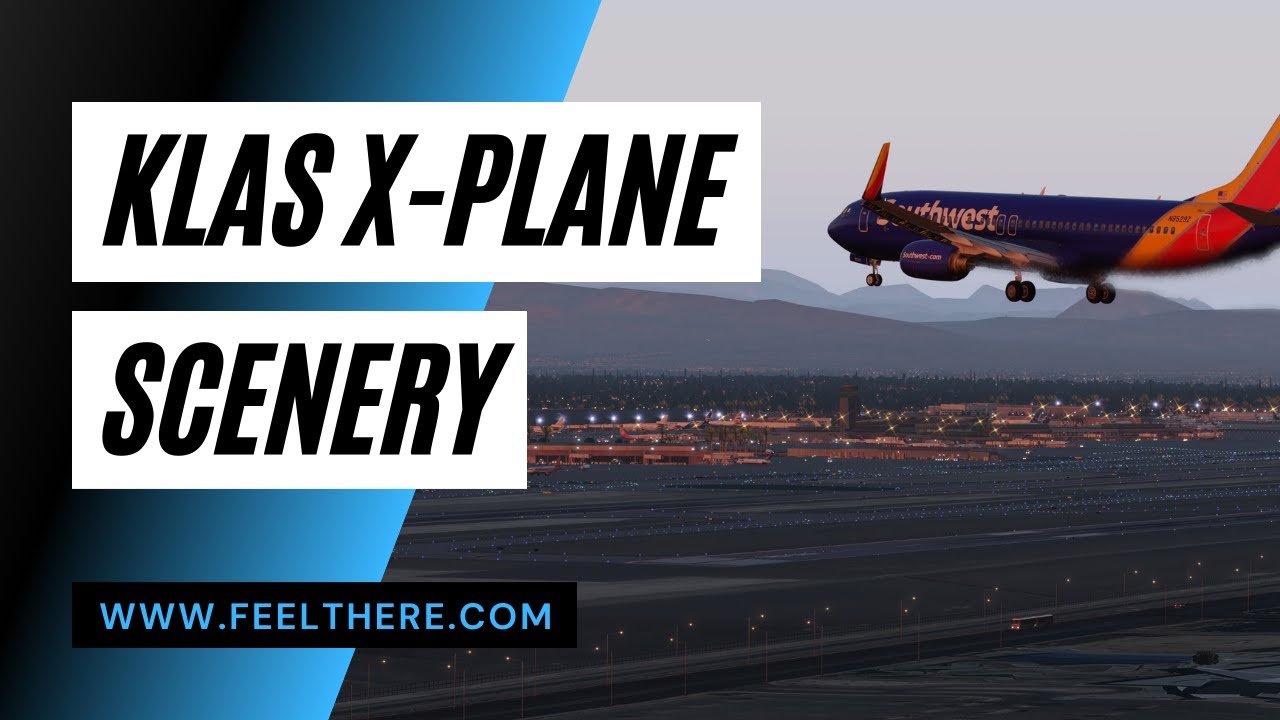 KLAS Scenery for X-Plane 11 - Las Vegas Airport by FeelThere trailer - coming soon
