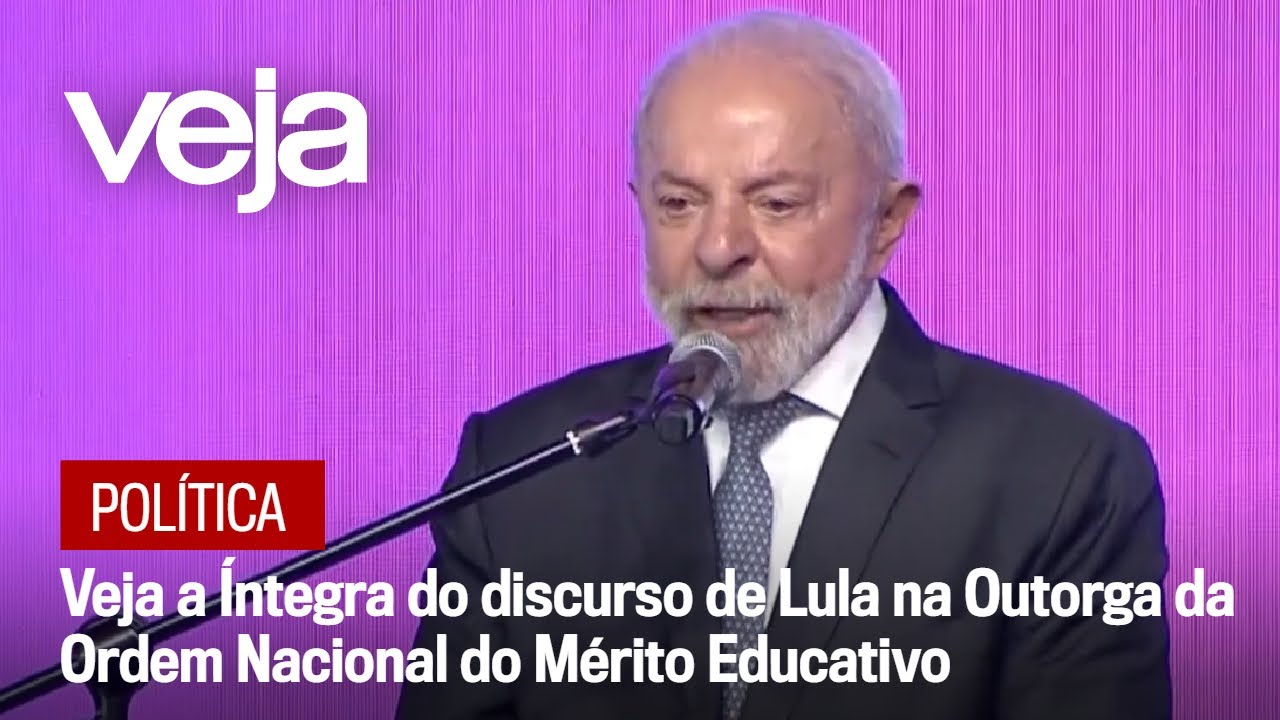 Veja a íntegra do discurso de Lula na cerimônia de Outorga da Ordem Nacional do Mérito Educativo