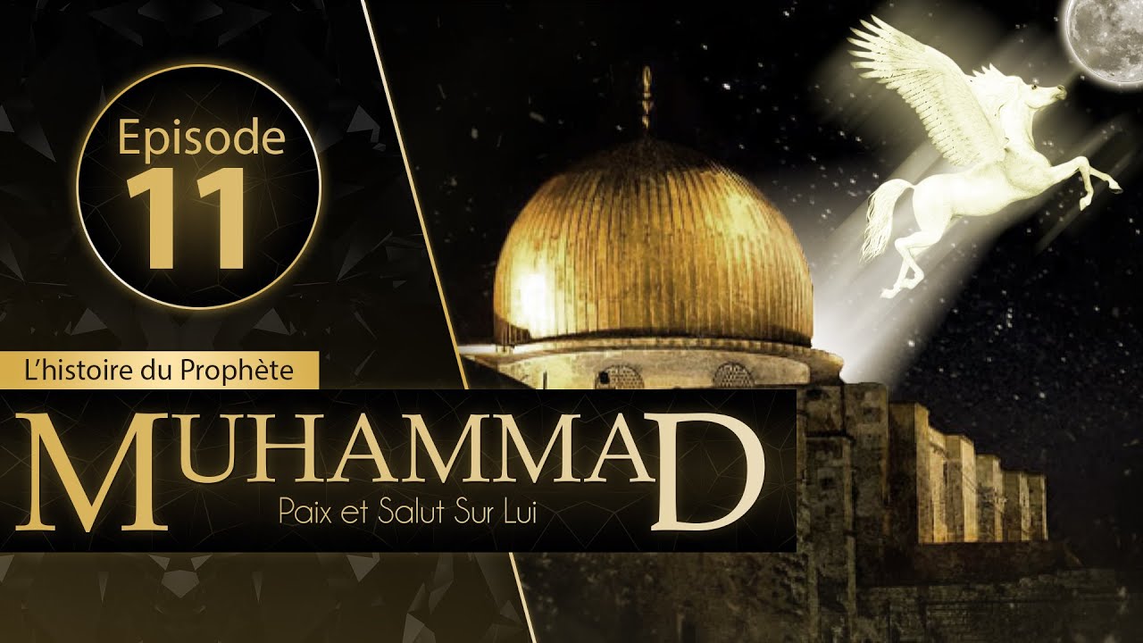 Muhammad - Episode 11 - VOSTFR | Jeff ☑️