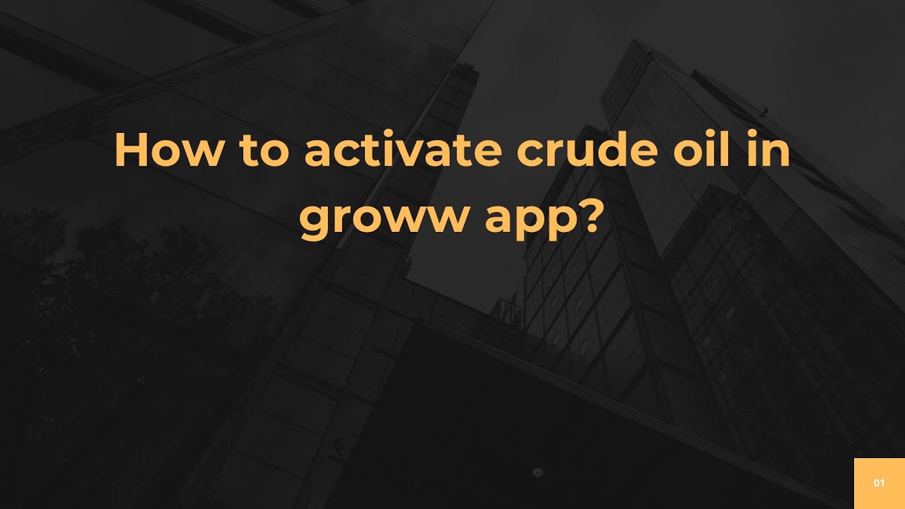 How to activate crude oil in groww app?