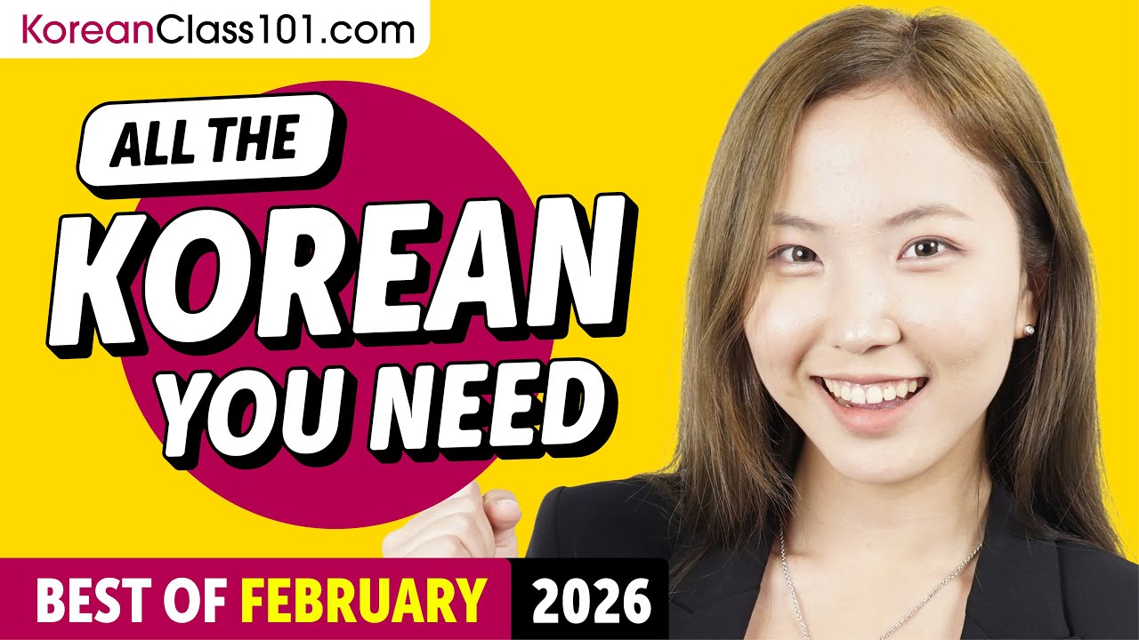 Your Monthly Dose of Korean - Best of February 2026
