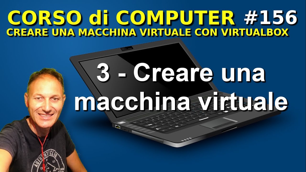 156 Creare una macchina virtuale con VIRTUALBOX  Corso di computer Daniele Castelletti AssMaggiolina