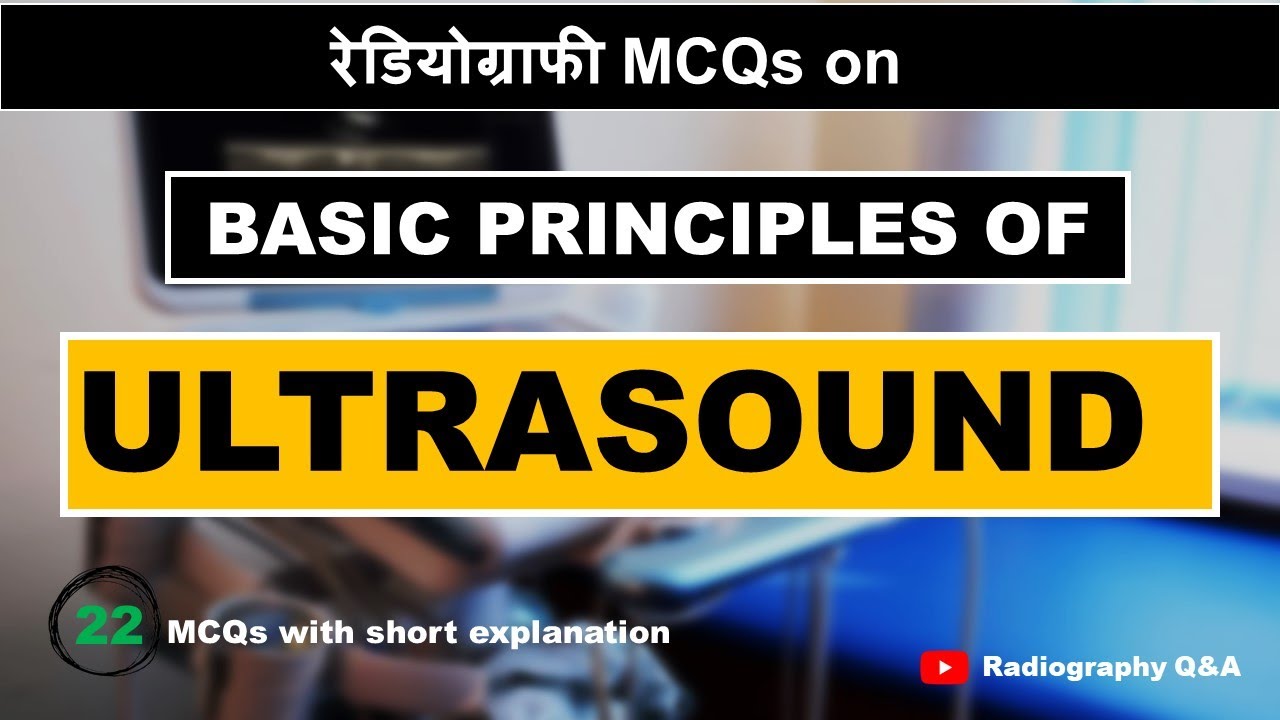 Basic principles of ULTRASOUND || रेडियोग्राफी MCQs || Radiography Q&A