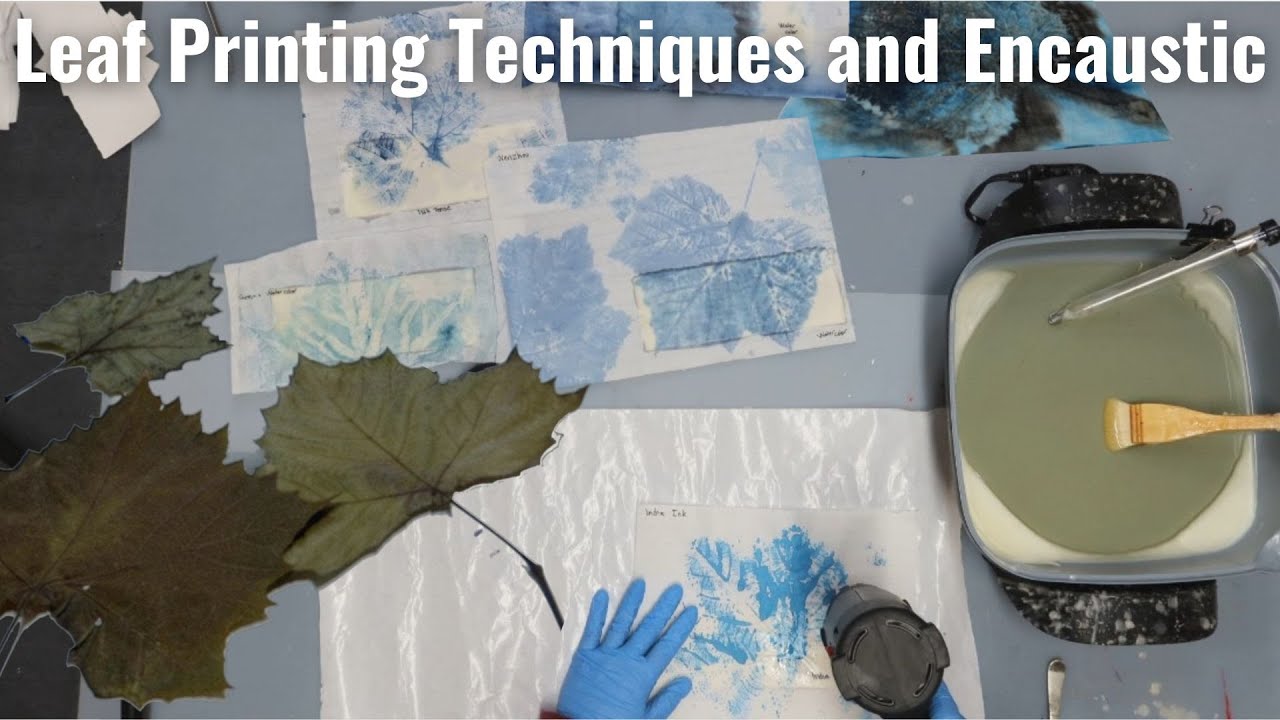 Leaf Printing Techniques and Encaustic wax: embedding painted rice paper into encaustic medium
