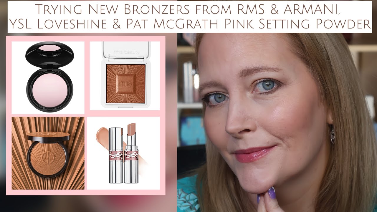 RMS & Armani Bronzers, Pat McGrath pink eye powder & YSL Loveshine - BRONZER OF THE YEAR FOUND!!!