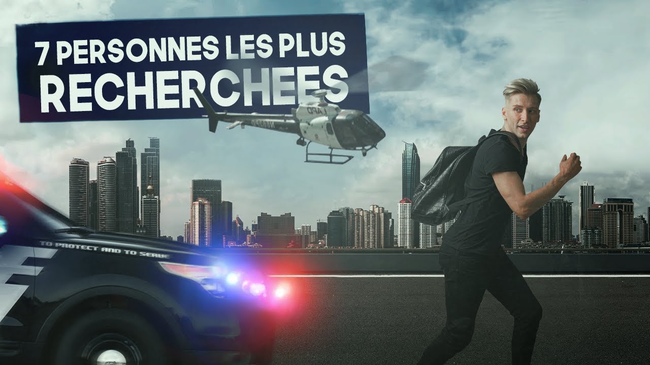 7 Personnes les plus RECHERCHÉES au MONDE !