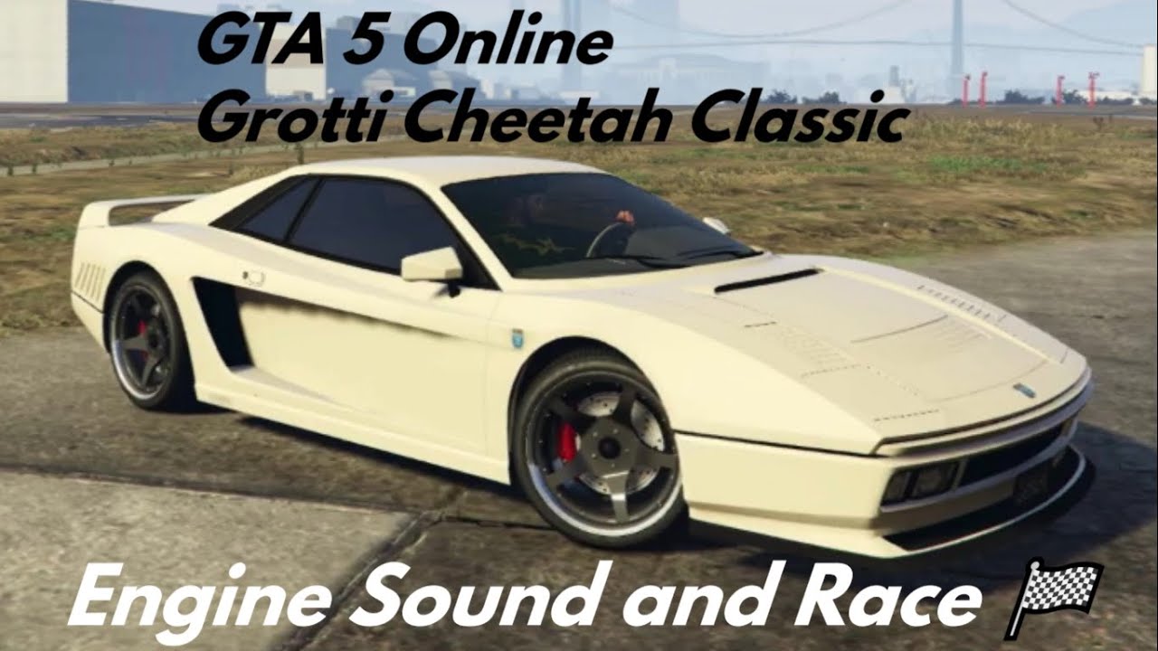 GTA 5 Online | Grotti Cheetah Classic | Engine Sound and Race