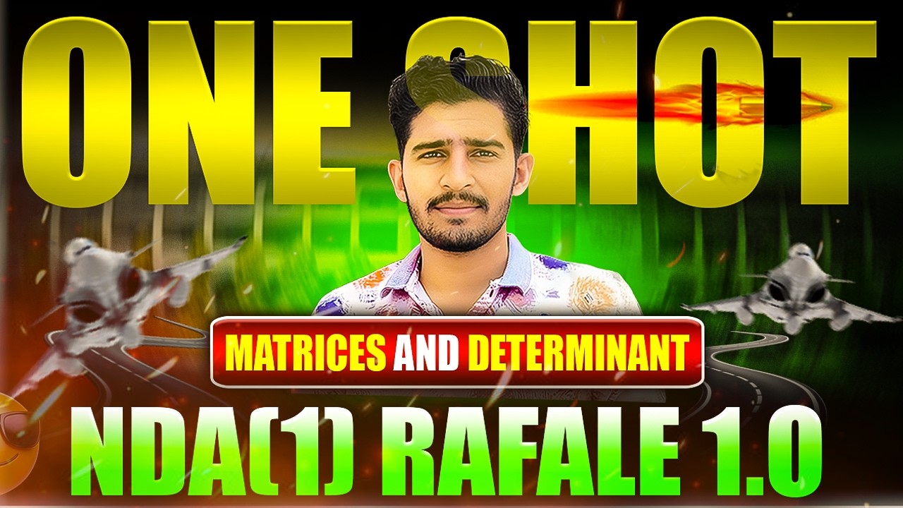 Matrices & Determinants Zero to Hero 🚀 | NDA 1 2026 Maths One Shot | Rafale Batch | Paramjeet Sir