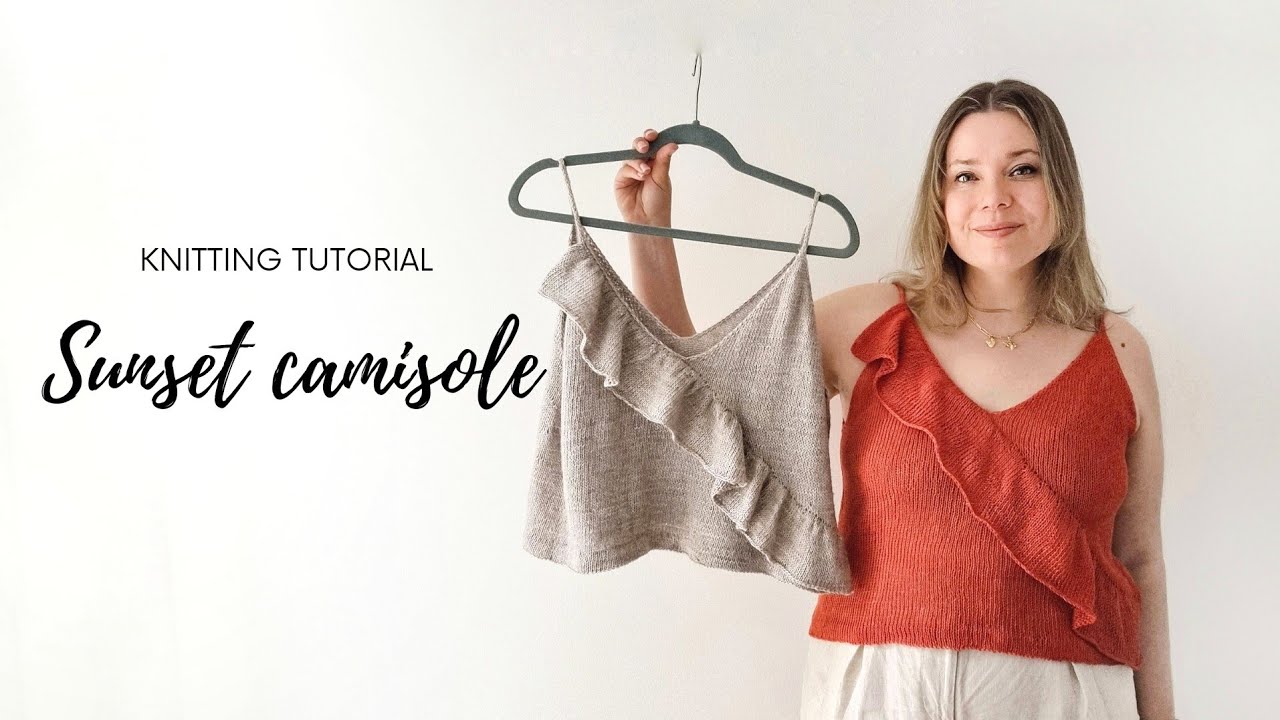 How to knit the Sunset Camisole: Summer Top Knitting Tutorial
