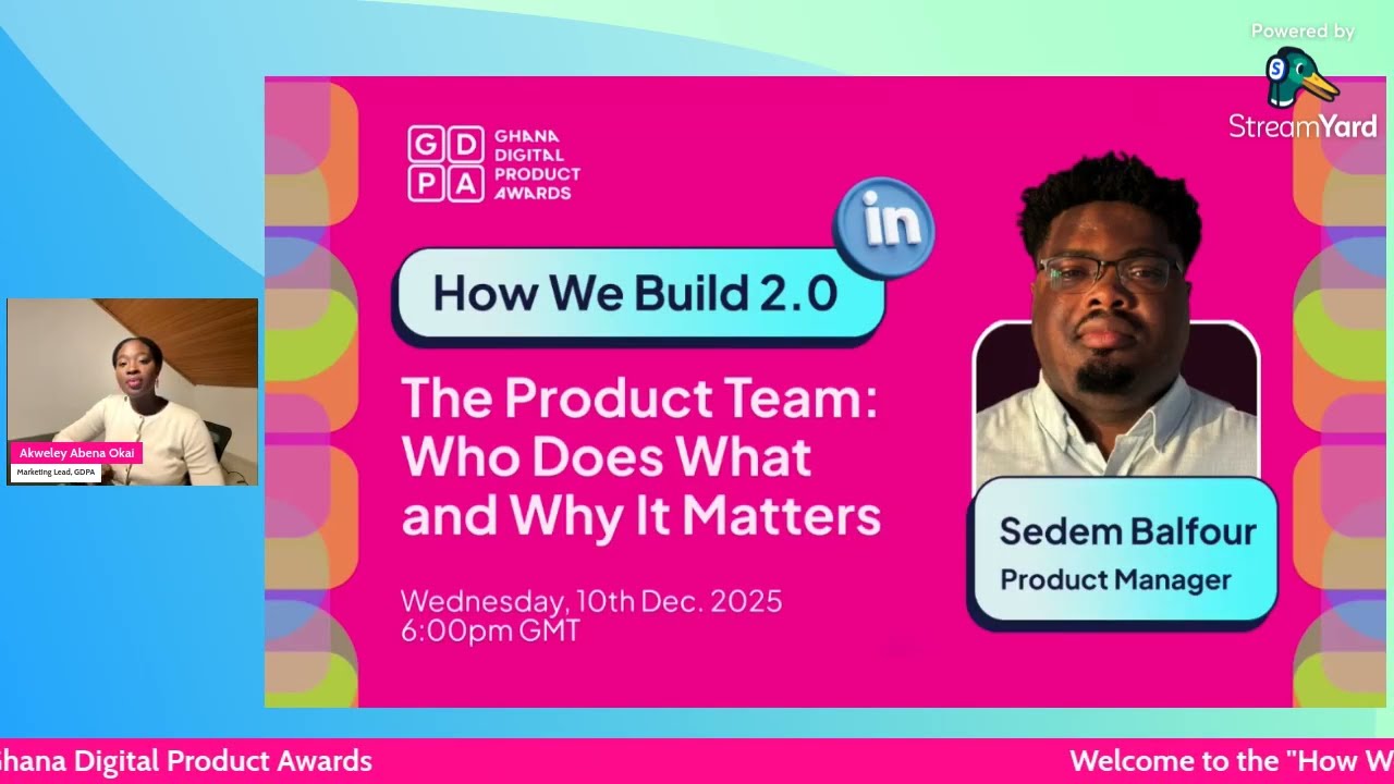How Digital Product Teams Work in Ghana | Who Does What & Why It Matters | How We Build 2.0