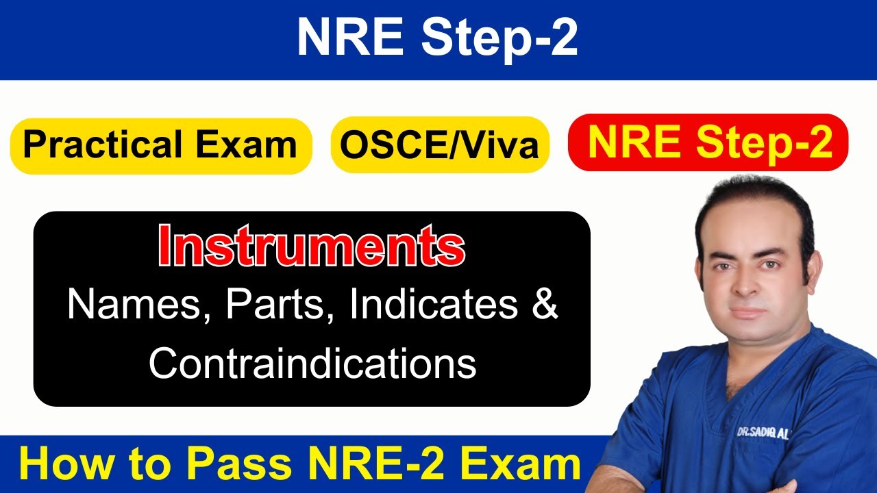 NRE Step-2 | Instruments Names, Parts, Indicates & Contraindications | OSCE VIVA
