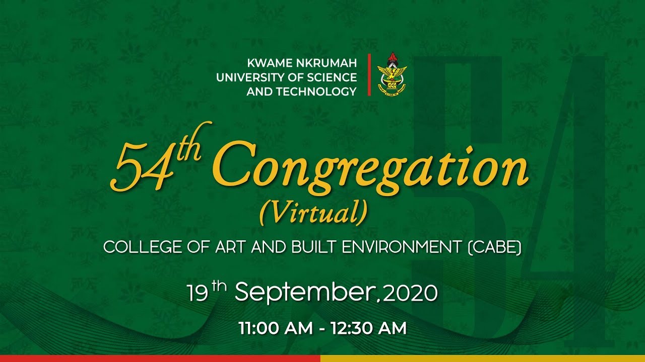 KNUST | 54th Congregation (Virtual) College of Art and Built Environment (CABE)