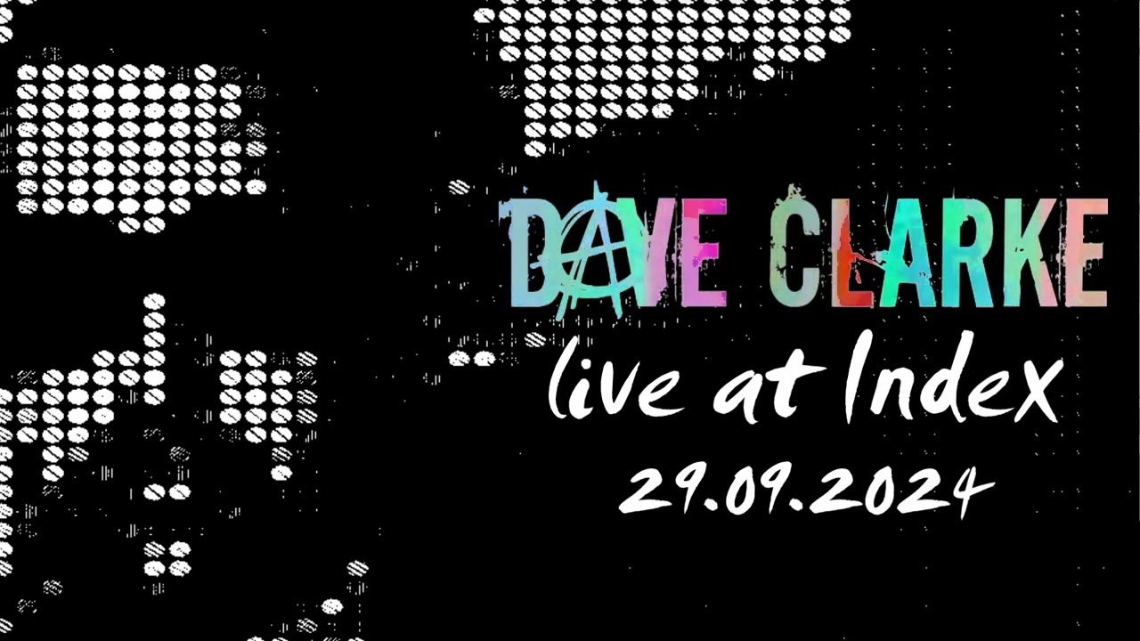 Dave Clarke Live at INDEX, Dublin, Ireland, 29th September 2024 (Full Set)