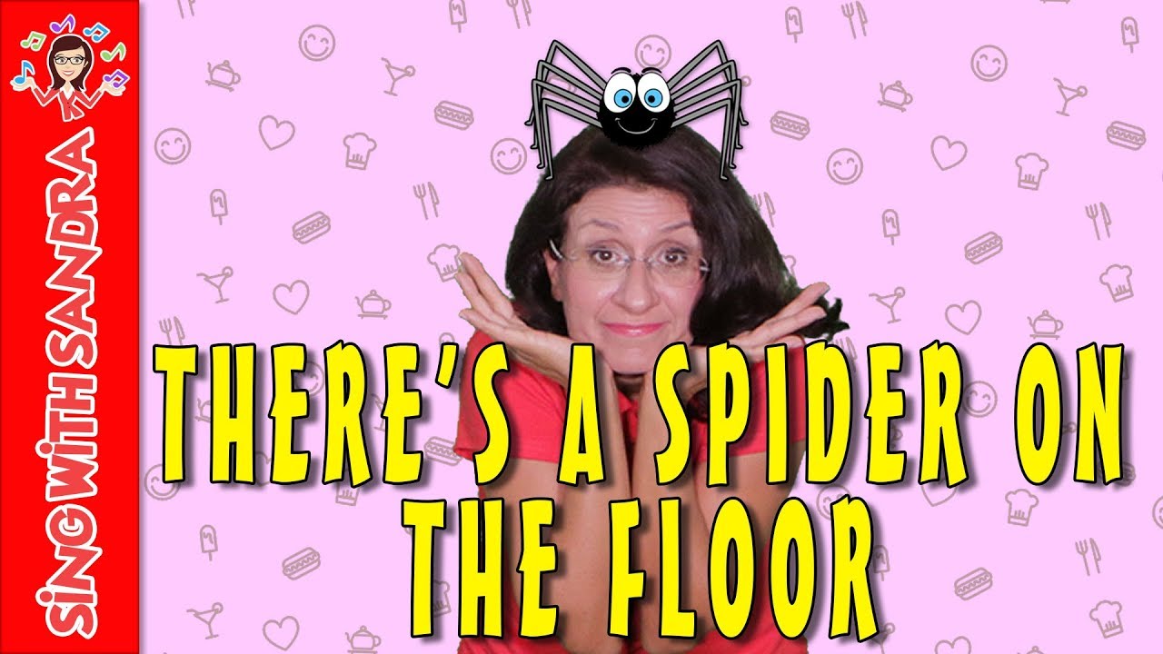 There's A Spider On The Floor | Children's Songs | Nursery Rhymes | Sing With Sandra