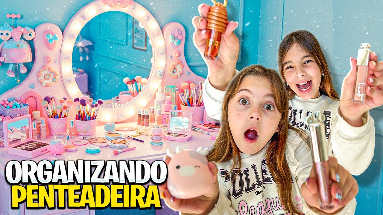 ARRUMANDO NOSSA PENTEADEIRA! Nossas maquiagens dos sonhos!!
