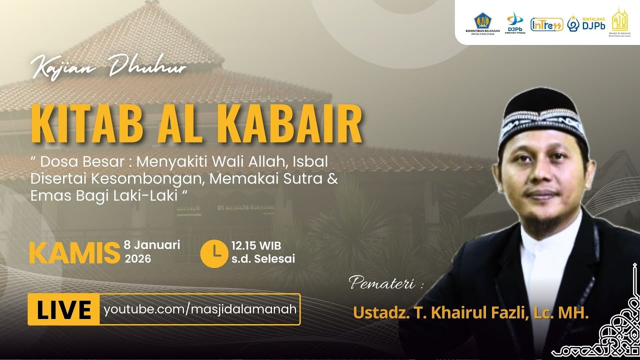 Kajian Kitab Al Kabair, Karya Imam Adz-Dzahabi  | Bersama Ustadz Teuku Khairul Fazli, Lc. MH.