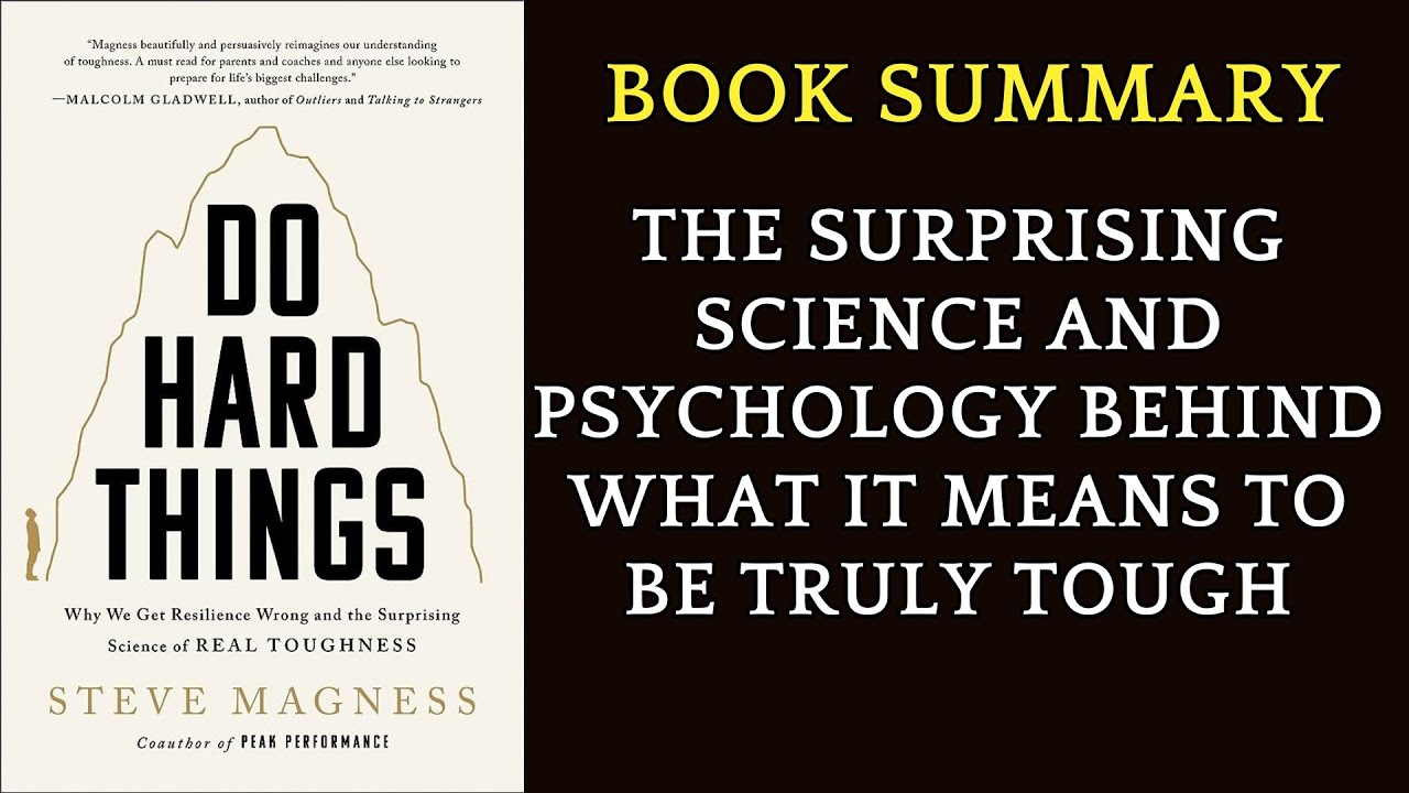 Book Summary Do Hard Things By Steve Magness the Surprising Science of Real Toughness | AudioBook