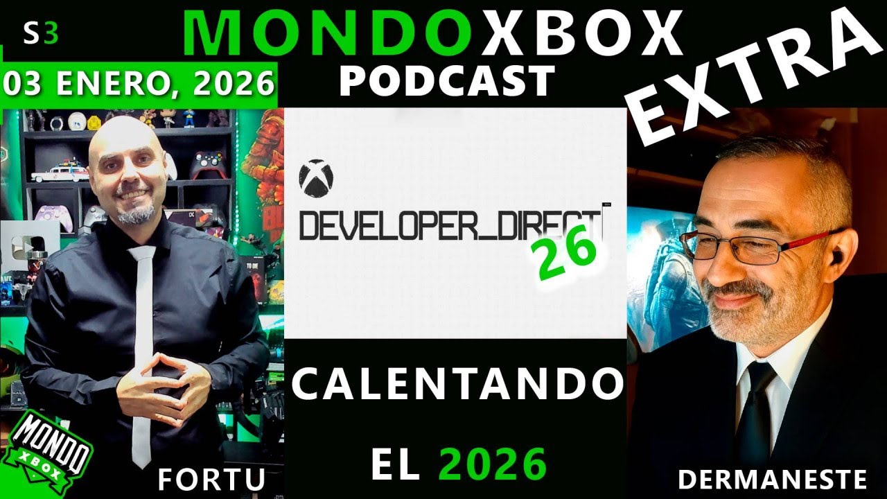 MondoXbox Podcast EXTRA calentando el 2026, showcase y lanzamientos destacados.