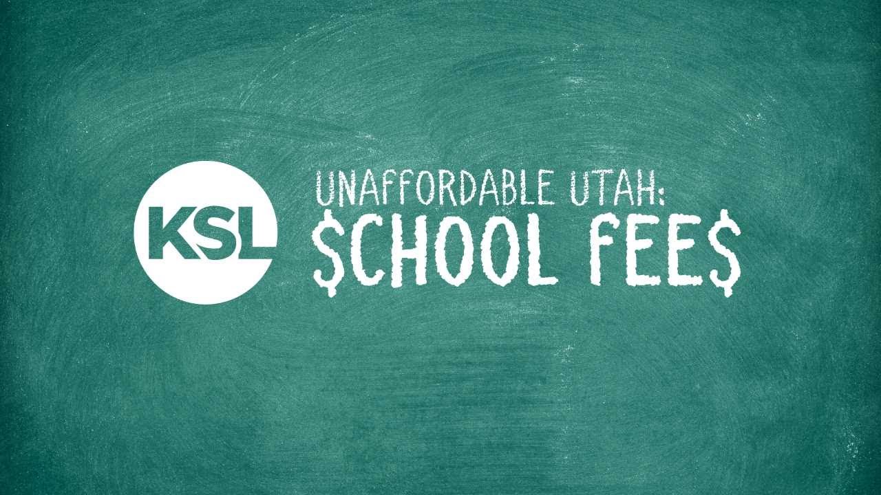 Unaffordable Utah: School Fees