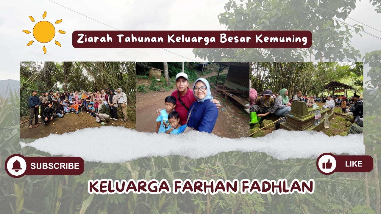 Ziarah Tahunan Keluarga Besar KEMUNING ...   👨‍👩‍👧‍👦👨‍👩‍👧‍👦