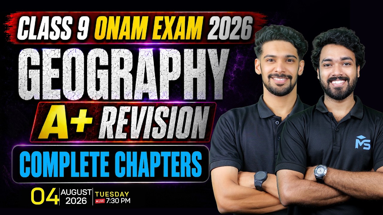CLASS 9 Onam Exam 2026 Geography A+ Revision Complete Chapters | LIVE  | MS SOLUTIONS