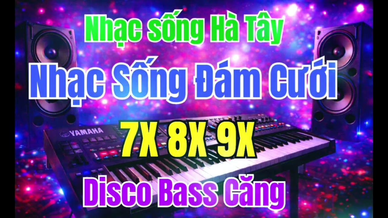Nhạc Sống Đám Cưới 2026 Mới Nhất | Nhạc sống Hà Tây 2026 | Disco 7X8X9X Bass Căng Sung 