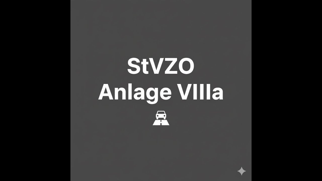 Straßenverkehrs-Zulassungs-Ordnung (StVZO) Anlage VIIIa 2026 als Videopodcast