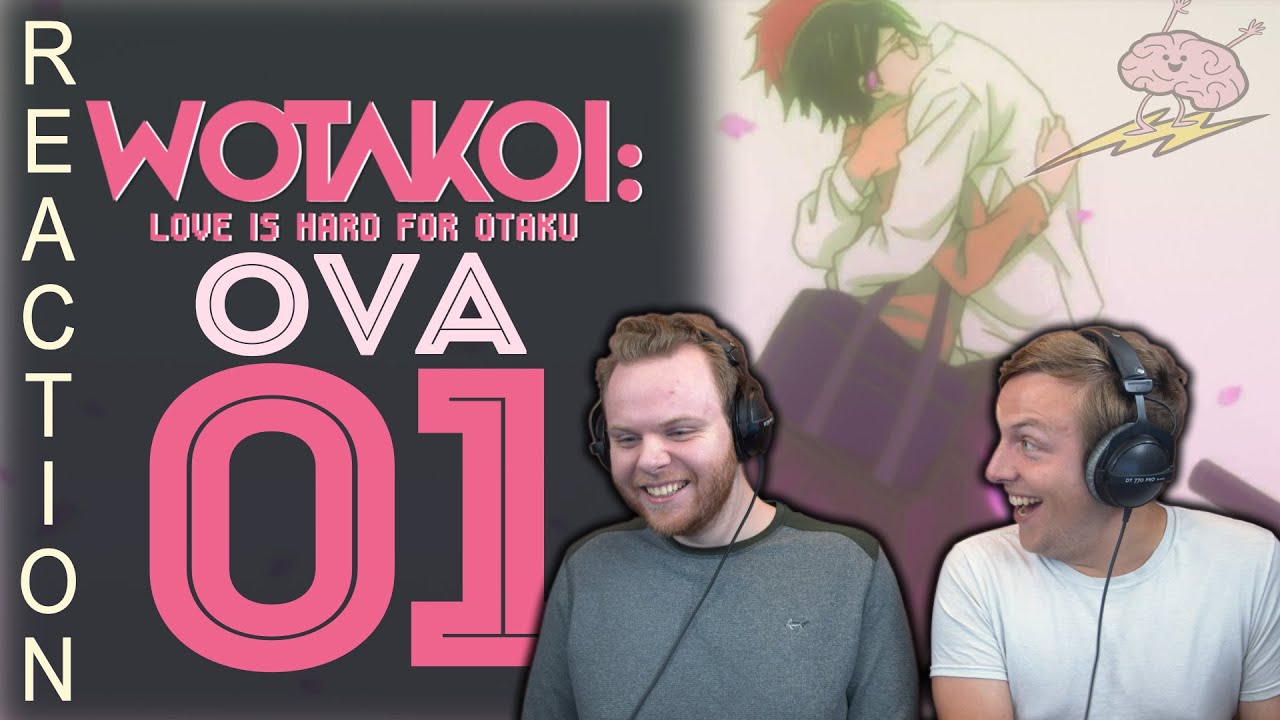 SOS Bros React - Wotakoi: Love Is Hard For An Otaku OVA 1 - Best Couple Backstory!!!