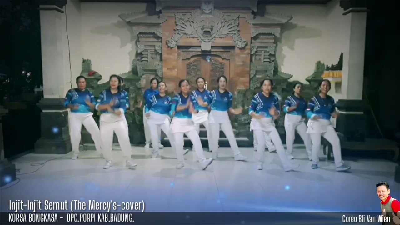 Injit-Injit Semut (The Mercy's - cover)‼Coreo Bli Van Wien‼KORSA Bongkasa - DPC PORPI Kab. Badung
