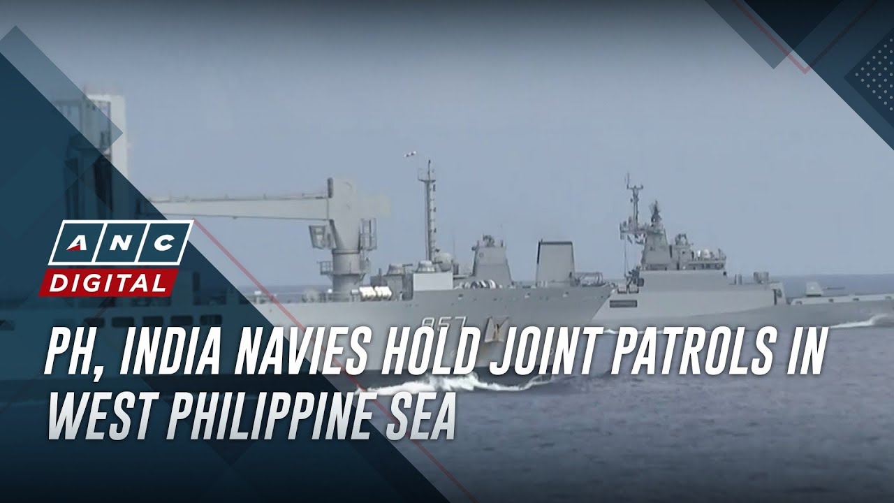 PH, India navies hold joint patrols in West Philippine Sea | ANC