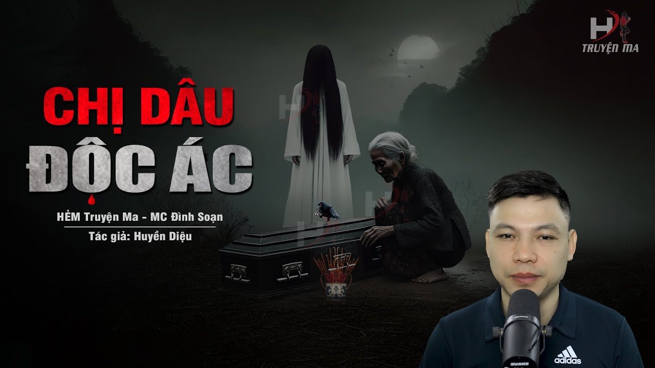 Đọc Truyện Ma: CHỊ DÂU ĐỘC ÁC - Tiếng Thì Thầm Oán Hận ĐÒI MẠNG Giữa Đêm #truyenmadinhsoan