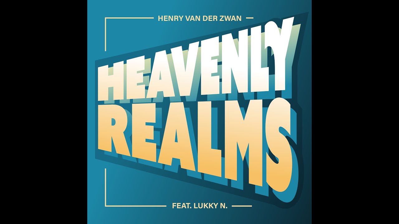 Henry van der Zwan - Heavenly Realms (feat.  Lukky N) (Audio Only)