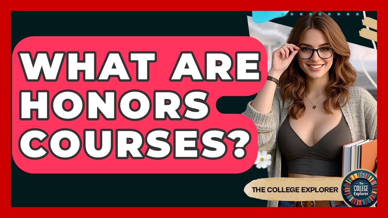 What Are Honors Courses? - The College Explorer