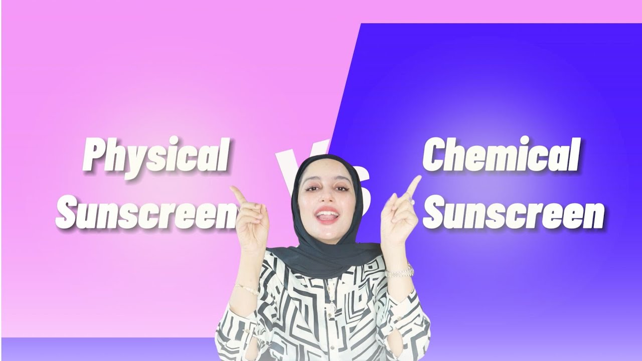 CHEMICAL VS PHYSICAL SUNSCREEN | Bagus Mana??!