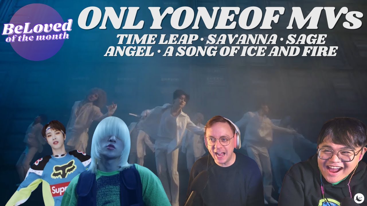 ONLYONEOF (온리원오브) time leap + savanna + sage + angel + a sOng Of ice & fire | BeLoved of the Month