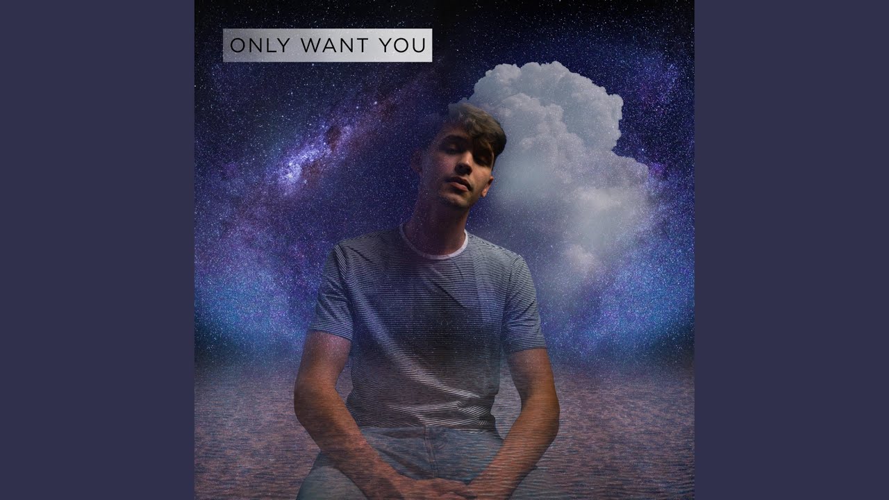 Only Want You