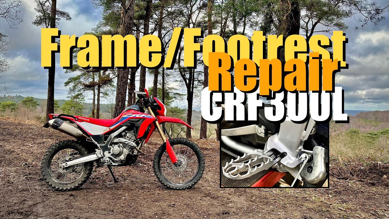 Frame/Footrest Repair - CRF300L - How I Fixed Mine